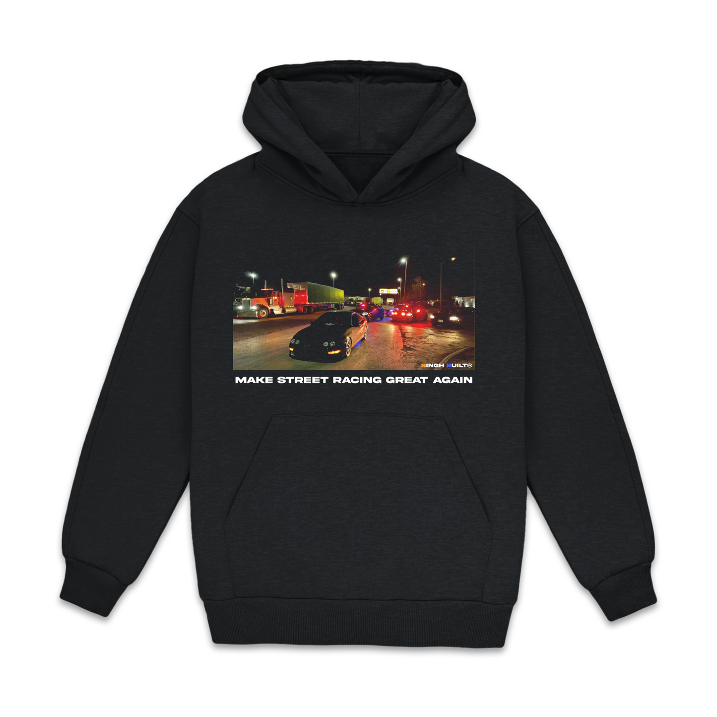Make Street Racing Great Again Hoodie Sweatshirt